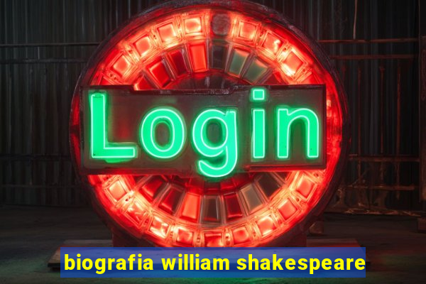 biografia william shakespeare